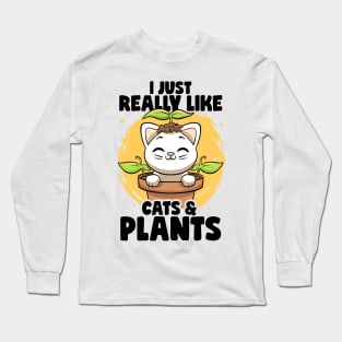 I Just Really Like Cats & Plants Lovers Botanical Plants Long Sleeve T-Shirt